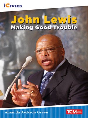 cover image of John Lewis: Making Good Trouble